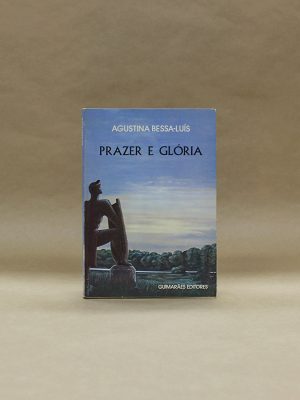 prazer-e-gloria-agustina-bessa-luis-literatura-portuguesa-livros-usados