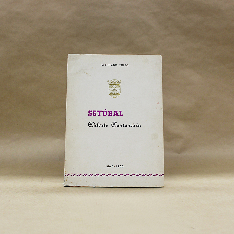 setubal-cidade-centenaria-regionalismo-livros-usados-1 setubal-cidade-centenaria-regionalismo-livros-usados