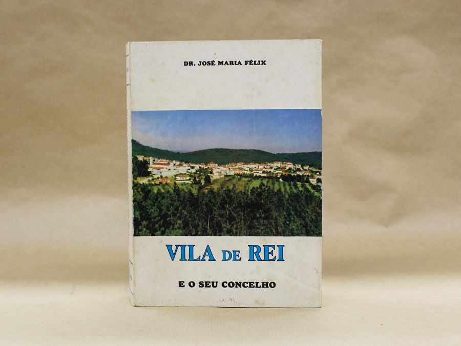 vila-de-rei-e-o-seu-concelho-jose-maria-felix