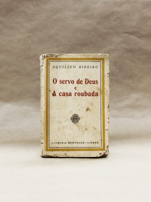 aquilino-ribeiro-o-servo-e-a-casa-roubada-livros-usados