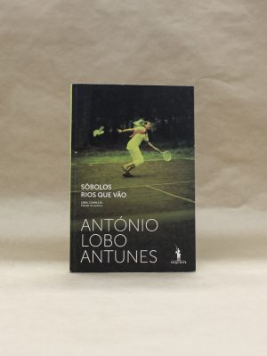 antonio-lobo-antunes-sobolos-rios-que-vao-livros-usados