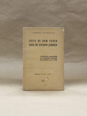 crise-de-bom-senso-crise-de-espirito-juridico-carmen-marques-1
