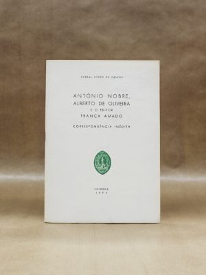 antonio-nobre-alberto-de-oliveria-e-o-editor-franca-amado-correspondencia-inedita-anibal-pinto-de-castro-1