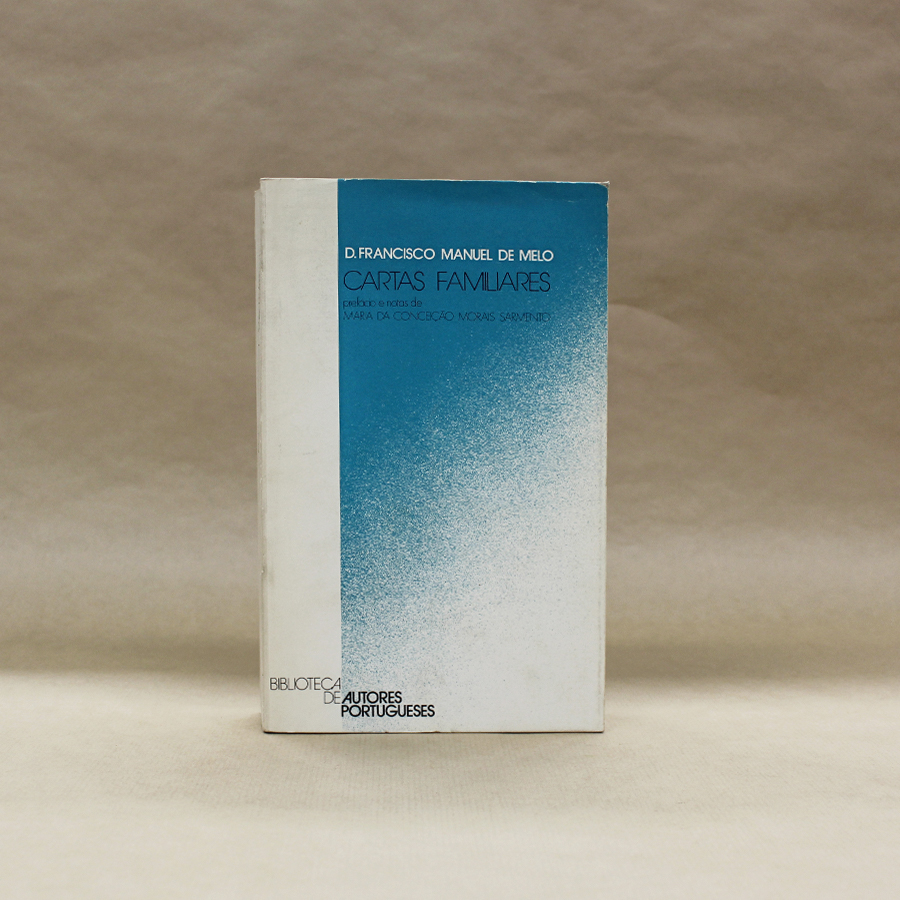 cartas-familiares-francisco-manuel-de-melo-maria-da-conceicao-morais-sarmento-1 cartas-familiares-francisco-manuel-de-melo-maria-da-conceicao-morais-sarmento-1
