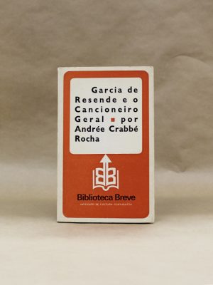 garcia-resende-cancioneiro-geral-andree-crabbe-rocha-biblioteca-breve-1