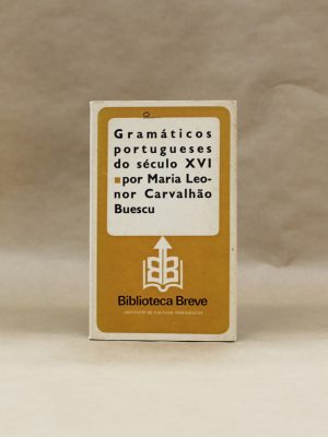 gramaticos-portugueses-seculo-xvi-maria-leonor-carvalhao-buescu-biblioteca-breve-1