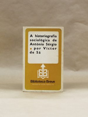 historiografia-sociologica-antonio-sergio-victor-de-sa-biblioteca-breve-1