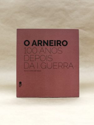 o-arneiro-100-anos-depois-da-primeira-guerra-paulo-jorge-de-sousa-1