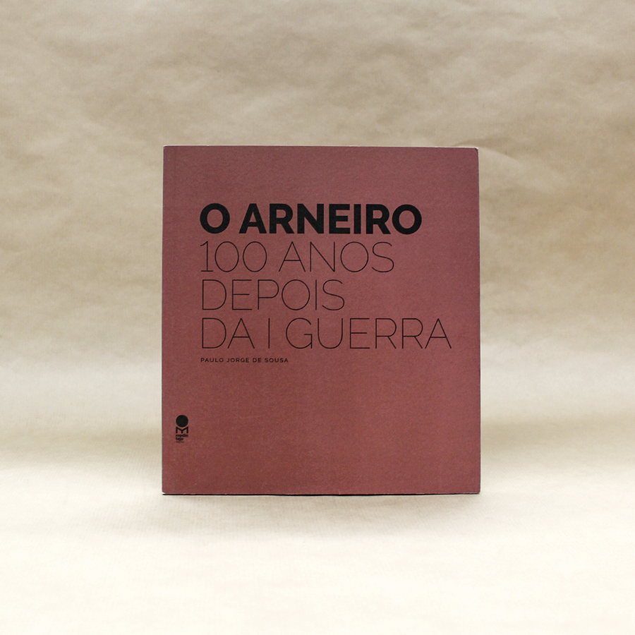 o-arneiro-100-anos-depois-da-primeira-guerra-paulo-jorge-de-sousa-1 o-arneiro-100-anos-depois-da-primeira-guerra-paulo-jorge-de-sousa-1