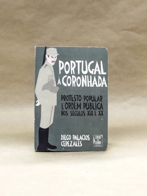 portugal-a-coronhada-protesto-popular-ordem-publica-seculo-xix-xx-1