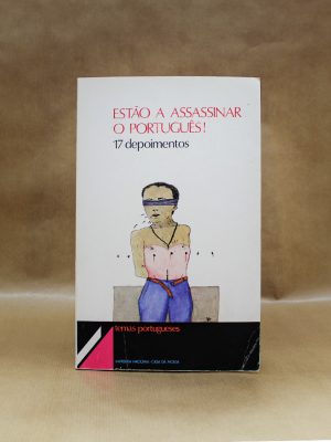 estao-a-assassinar-o-portugues-17-depoimentos-temas-portugueses-1
