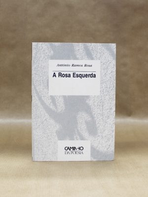 antonio-ramos-rosa-a-rosa-esquerda-caminho-da-poesia-3