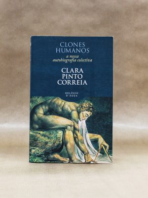 clara-pinto-correia-clones-humanos-a-nossa-autobiografia-colectiva-3