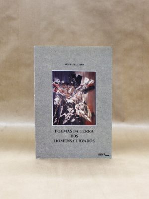 moita-macedo-poemas-da-terra-dos-homens-curvados-1