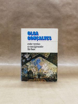 olga-goncalves-este-verao-o-emigrante-la-bas-literatura-feminina-portuguesa-3