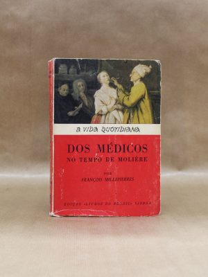 a-vida-quoidiana-dos-medicos-no-tempo-de-moliere-francois-millepierres-1