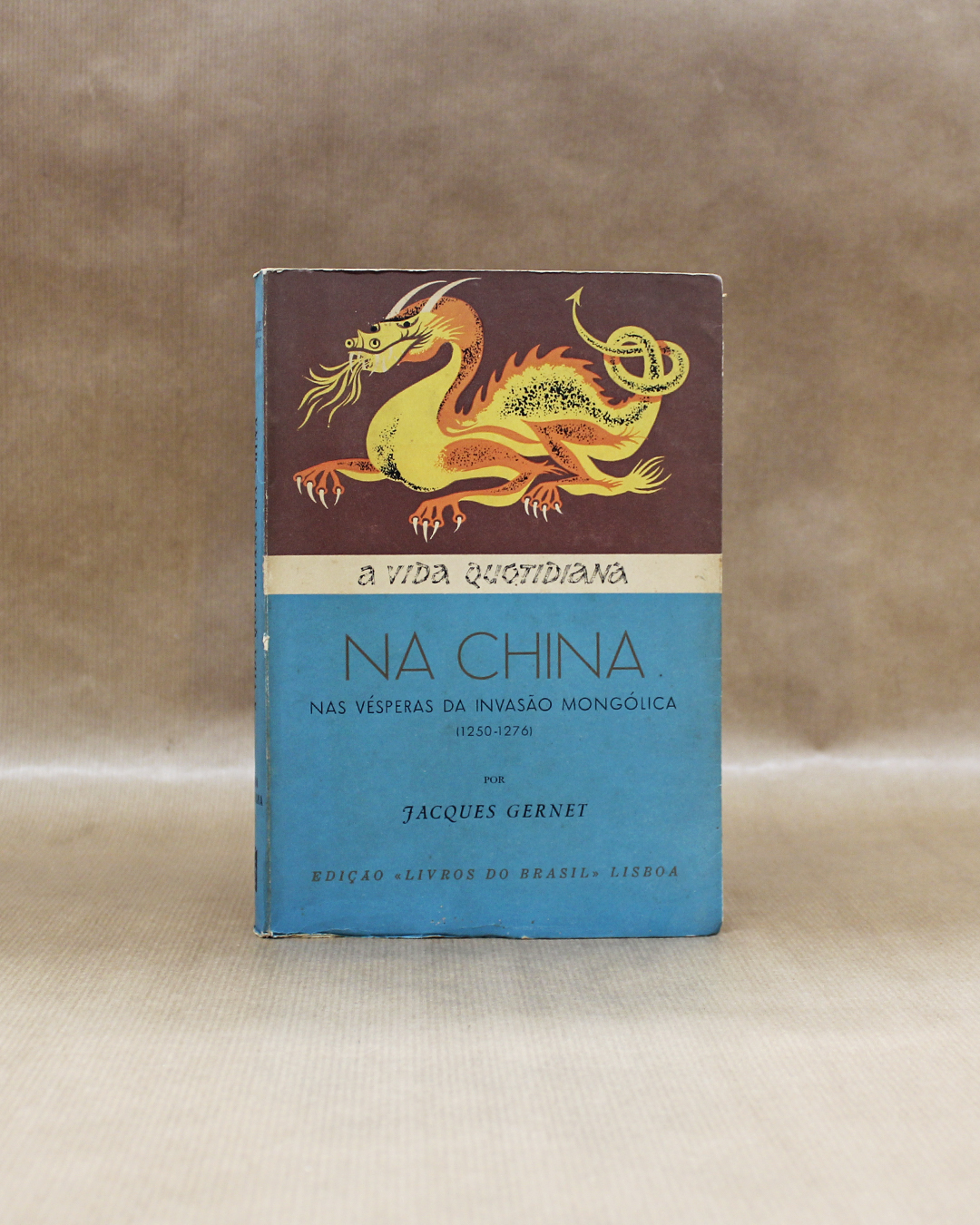 a-vida-quotidianana-china-nas-vesperas-da-invasao-mongolica-1250-1276-jacques-gernet-1 a-vida-quotidianana-china-nas-vesperas-da-invasao-mongolica-1250-1276-jacques-gernet-1