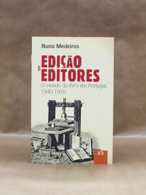 edicao-editores-nuno-medeiros-mundo-do-livro-em-portugal-1940-1970-2