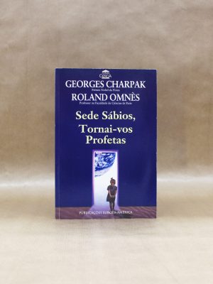 georges-charpak-roland-omnes-sede-sabios-tornai-vos-profetas-1