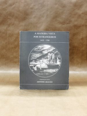 madeira-vista-por-estrageiros-1455-1700-antonio-aragao-2