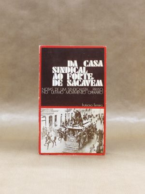 da-casa-sindica-ao-forte-de-sacavem-notas-de-um-sindicalista-frutuoso-firmino-1