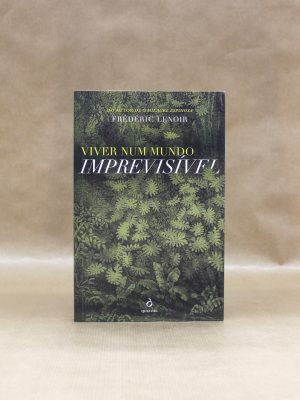 frederic-lenoir-viver-num-mundo-imprevisivel-1