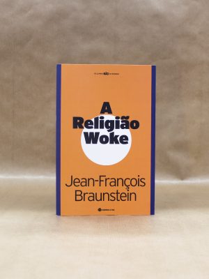 religiao-woke-jean-francois-braunstein-1