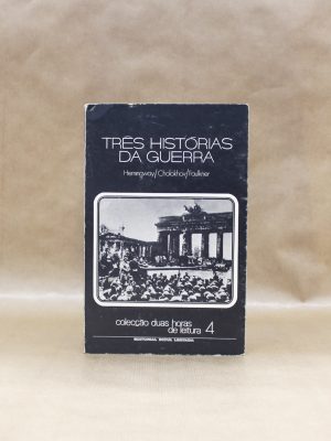 tres-historias-da-guerra-hemingway-cholokhov-faukner