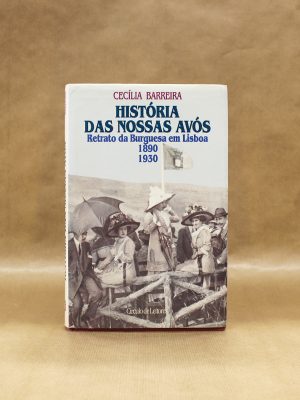 historia-das-nossas-avos-retrato-da-burguesa-em-lisboa-1890-1930-cecilia-barreira-1