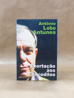 antonio-lobo-antunes-exortacao-aos-crocodilos-1
