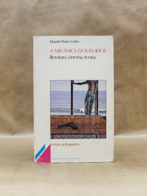 temas-portugueses-a-mecanica-dos-fluidos-literatura-cinema-teoria