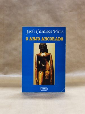 jose-cardoso-pires-o-anjo-ancorado-2